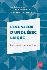 Les enjeux d'un Québec laïque : la loi 21 en perspective - Lucia Ferretti