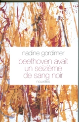 Beethoven avait un seizième de sang noir - Nadine Gordimer