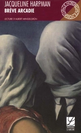 Brève Arcadie - Jacqueline Harpman