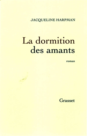 La dormition des amants - Jacqueline Harpman
