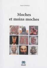 Moches et moins moches - Xavier Couplet