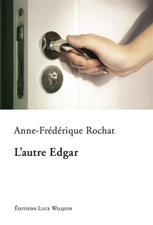 L'autre Edgar - Anne-Frédérique Rochat