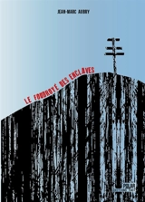 Le foudroyé des enclaves - Jean-Marc Aubry