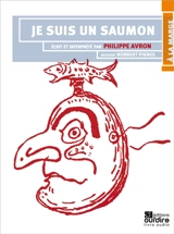 Je suis un saumon - Philippe Avron