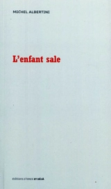 L'enfant sale - Michel Albertini