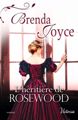 L'héritière de Rosewood - Brenda Joyce
