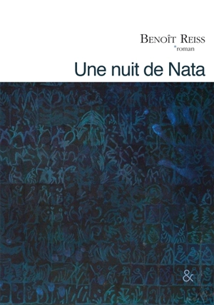 Une nuit de Nata - Benoît Reiss