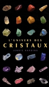 L'univers des cristaux - Jennie Harding