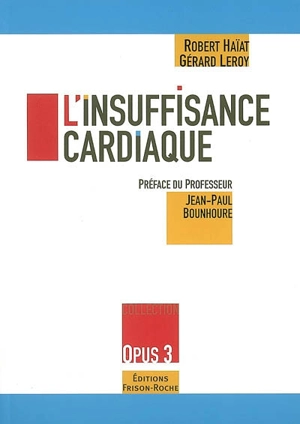 L'insuffisance cardiaque - Robert Haïat