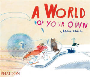 A world of your own - Laura Carlin