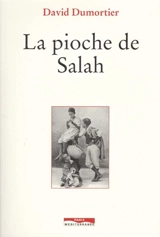 La pioche de Salah - David Dumortier