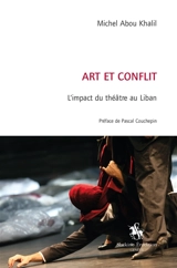 Art et conflit : l'impact du théâtre au Liban - Michel Abou Khalil