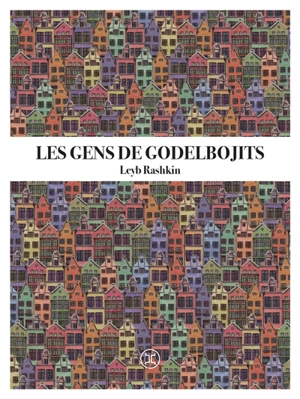 Les gens de Godelbojits - Leyb Rashkin