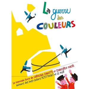 La guerre des couleurs - Carolina Zanotti