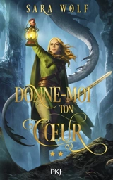 Donne-moi ton coeur. Vol. 2 - Sara Wolf