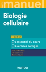 Biologie cellulaire : l'essentiel du cours, exercices corrigés - Jean-Michel Petit