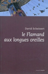 Le Flamand aux grandes oreilles - David Scheinert
