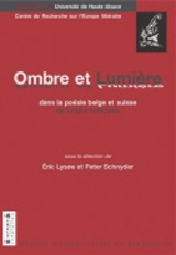 Ombre et lumière dans la poésie belge et suisse de langue française : colloque international, 26-28 mai 2005