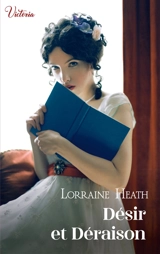 Les vauriens de St James. Vol. 2. Désir et déraison - Lorraine Heath