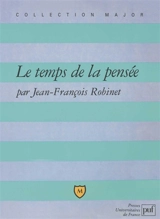 Le temps de la pensée - Jean-François Robinet