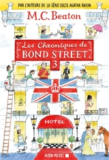 Les chroniques de Bond Street : romans. Vol. 3 - M.C. Beaton