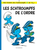 Une histoire des Schtroumpfs. Vol. 30. Les Schtroumpfs de l'ordre - Thierry Culliford