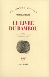 Le livre du bambou - Vladislav Bajac