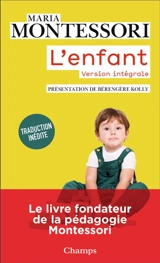 L'enfant : version intégrale - Maria Montessori