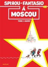Spirou et Fantasio. Vol. 42. Spirou et Fantasio à Moscou - Philippe Tome