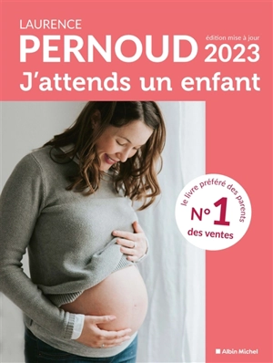 J'attends un enfant - Laurence Pernoud