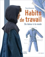 Habits de travail : du labeur à la mode - Pascal Aumasson