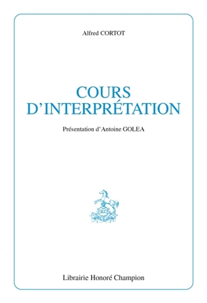 Cours d'interprétation - Alfred Cortot