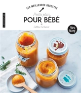 Petits plats pour bébé : 100 % testé - Céline Scharot