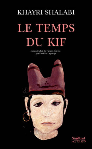 Le temps du kif - Khayri Shalabi