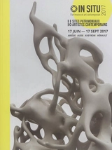 In situ 2017, patrimoine et art contemporain : 11 sites patrimoniaux, 10 artistes contemporains : 17 juin-17 septembre 2017, Ariège, Aude, Aveyron, Hérault - In situ-Patrimoine et art contemporain (2017 ; Montpellier)
