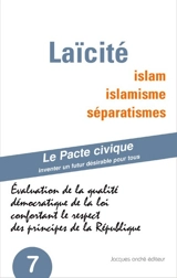 Laïcité, islam, islamisme, séparatismes : évaluation de la qualité démocratique de la loi confortant le respect des principes de la République - Le Pacte civique (France)