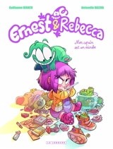 Ernest & Rebecca. Vol. 1. Mon copain est un microbe - Guillaume Bianco