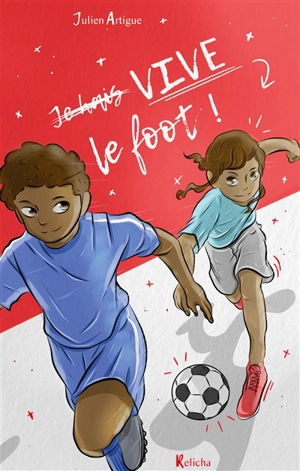 Vive le foot ! - Julien Artigue