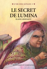 Le secret de Lumina 5 - Elaine Arsenault