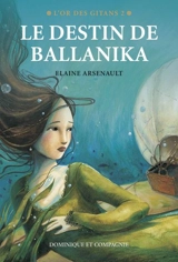 Le destin de Ballanika 2 - Elaine Arsenault