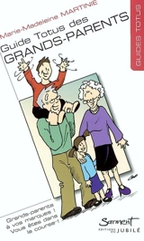 Guide Totus des grands-parents : grands-parents, à vos marques ! : prenez le départ, la course n'est pas finie - Marie-Madeleine Martinie