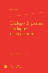 Dialogo di pittura. Dialogue de la peinture - Paolo Pino