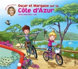 Les voyages d'Oscar et Margaux. Vol. 13. Oscar et Margaux sur la Côte d'Azur