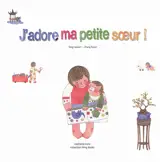 J'adore ma petite soeur ! - Haijuan Tang
