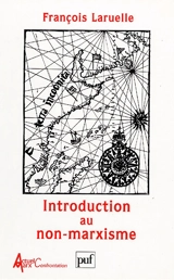 Introduction au non-marxisme - François Laruelle