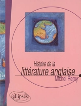 Histoire de la littérature anglaise - Michel Remy