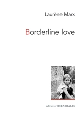 Borderline love - Laurène Marx