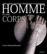 L'homme et son corps : anthropologie anatomique, physiologique et psychologique - Ernst-Michael Kranich