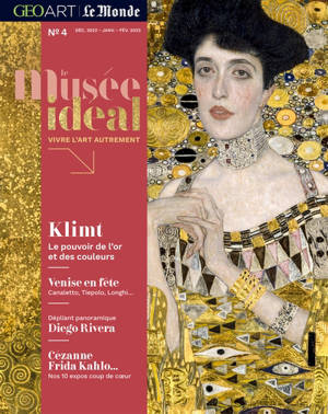 Le musée idéal : la revue, n° 4. Klimt : le pouvoir de l'or et des couleurs