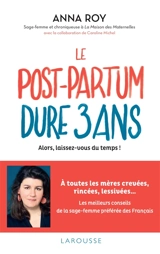 Le post-partum dure 3 ans : alors, laissez-vous du temps ! - Anna Roy